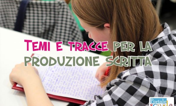 Temi e tracce per la produzione scritta